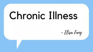 Chronic illness is a human experience. And what that means is that it’s not this intangible, extreme thing — it’s good, and bad and nuanced.