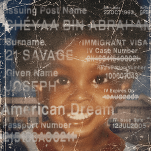 21 Savages American Dream layers poignant lyrics on infectious, catchy beats. 